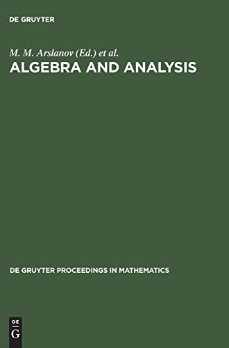 Stock image for Algebra and Analysis: Proceedings of the International Centennial Chebotarev Conference Held in Kazan, Russia, June 5-11, 1994 (De Gruyter Proceedings in Mathematics) for sale by Thomas Emig