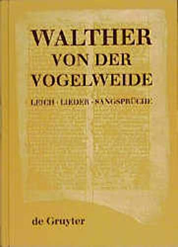 Leich, Lieder, Sangsprüche. - Cormeau, Christoph, Vogelweide Walther von der Thomas Bein u. a.,