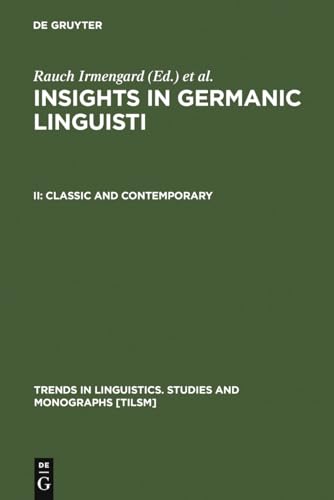 Beispielbild fr Insights in Germanic Linguistics II: Classic and Contemporary zum Verkauf von Thomas Emig