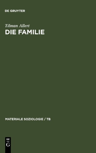 Die Familie: Fallstudien zur Unverwüstlichkeit einer Lebensform (Materiale Soziologie / TB, Band 8) - Allert, Tilman