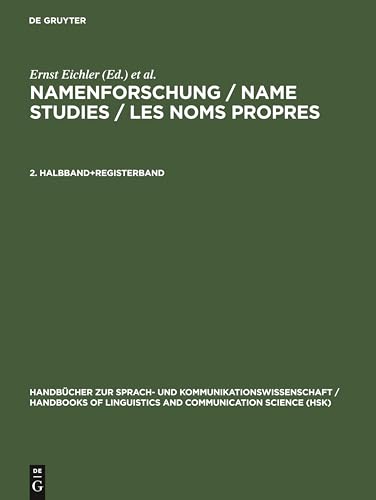 9783110148794: Namenforschung / Name Studies / Les noms propres Namenforschung / Name Studies / Les noms propres Handbcher zur Sprach- und ... and Communication Science [HSK], 11/2)