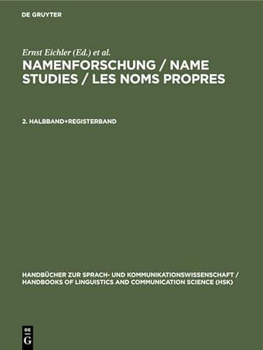 9783110148794: Namenforschung / Name Studies / Les noms propres Namenforschung / Name Studies / Les noms propres Handbcher zur Sprach- und ... and Communication Science [HSK], 11/2)