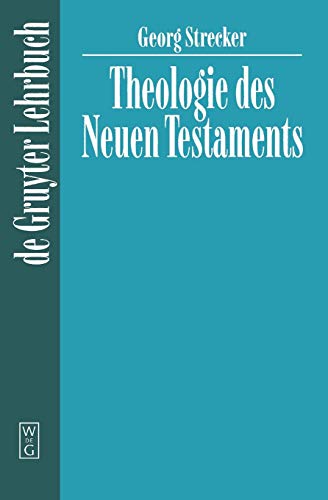 Stock image for Theologie Des Neuen Testaments (De Gruyter Lehrbuch) (German Edition) for sale by Redux Books