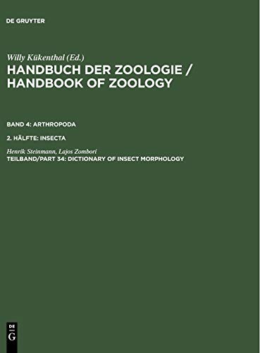 Imagen de archivo de Handbook of Zoology / Handbuch der Zoologie. Arthropoda. Insecta / Dictionary of Insect Morphology a la venta por Buchpark