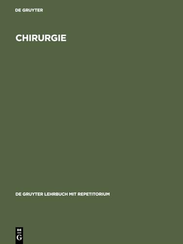 Beispielbild fr Chirurgie (De Gruyter Lehrbuch mit Repetitorium) [Hardcover] De Gruyter zum Verkauf von BUCHSERVICE / ANTIQUARIAT Lars Lutzer