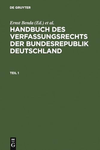 Handbuch des Verfassungsrechts der Bundesrepublik Deutschland: Studienausgabe (German Edition) (9783110149937) by Benda, Ernst; Maihofer, Werner; Vogel, Hans-Jochen