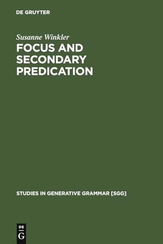 Beispielbild fr Focus and Secondary Predication zum Verkauf von Thomas Emig
