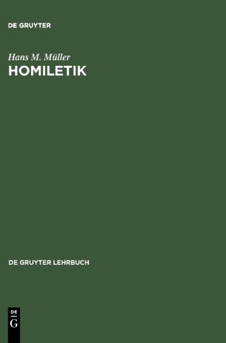 Homiletik (German Edition) (9783110150742) by Hans M. Muller,Hans M. M. Ller