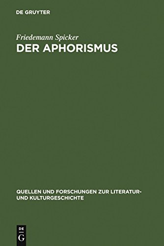 Der Aphorismus. Begriff und Gattung von der Mitte des 18. Jahrhunderts bis 1912. [Quellen und For...