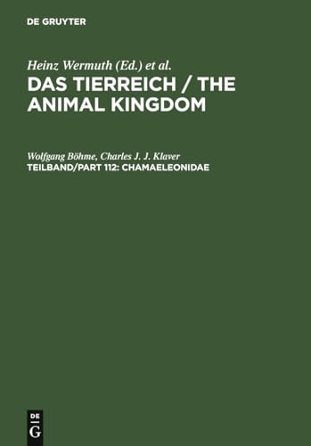 Chamaeleonidae (Animal Kingdom, 112) (German Edition) (9783110151879) by BÃ¶hme, Wolfgang; Klaver, Charles J. J.