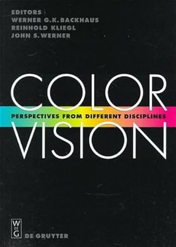 9783110154313: Color Vision: Perspectives from Different Disciplines