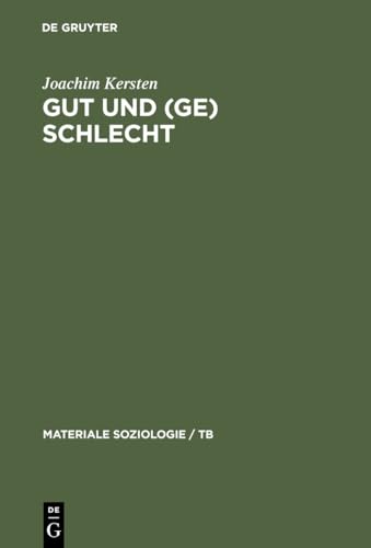 Gut und (Ge)schlecht: Männlichkeit, Kultur und Kriminalität (Materiale Soziologie / TB, 7, Band 7) - Kersten, Joachim