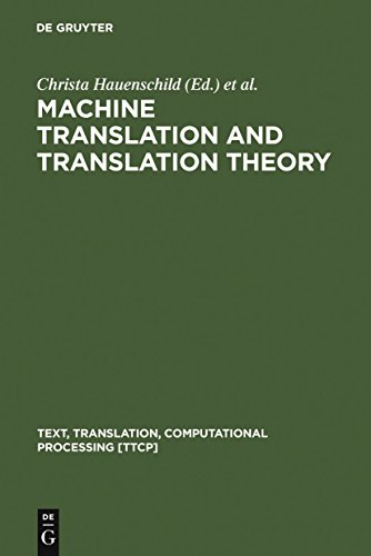 9783110154863: Machine Translation and Translation Theory: 1 (Text, Translation, Computational Processing [TTCP], 1)