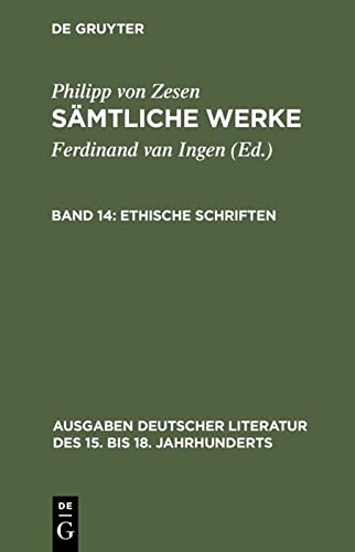 Philipp von Zesen: Sämtliche Werke Ethische Schriften - Philipp von Zesen