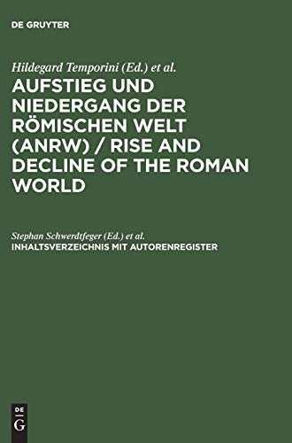 9783110155747: Aufstieg und Niedergang der rmischen Welt (ANRW) / Rise and Decline of the Roman World, Inhaltsverzeichnis mit Autorenregister: (Stand: Ende 1996)