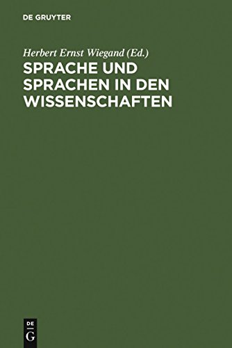 Sprache und Sprachen in den Wissenschaften: Geschichte und Gegenwart. Festschrift für Walter de G...