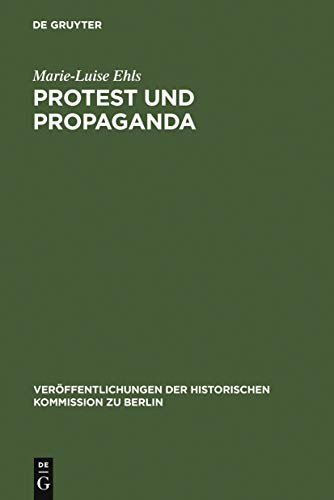 Prostest und Propaganda. Demonstrationen in Berlin zur Zeit der Weimarer Republik. (Veröffentlich...