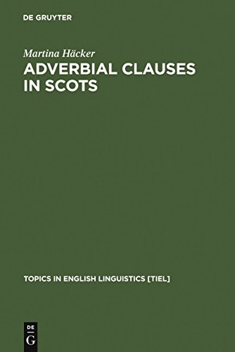 Adverbial clauses in Scots : a semantic-syntactic study.