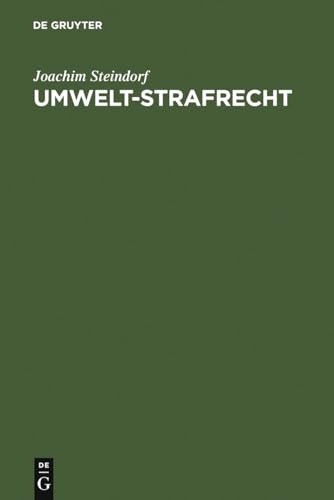 9783110156539: Umwelt-Strafrecht: (Sonderausgabe Der Kommentierung Der  311c, D; 324-330d in Der 11. Aufl. Des Leipziger Kommentars Zum Strafgesetzbuch)