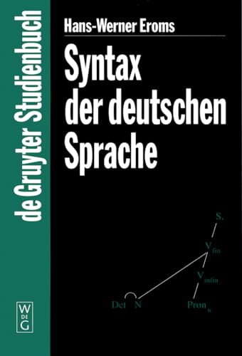 Syntax Der Deutschen Sprache (de Gruyter Studienbuch) (German Edition) (9783110156669) by Eroms, Hans-Werner