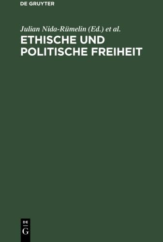 Ethische und politische Freiheit - Nida-Rümelin Julian, Vossenkuhl Wilhelm