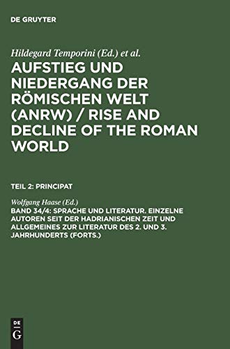 9783110156997: Sprache Und Literatur. Einzelne Autoren Seit Der Hadrianischen Zeit Und Allgemeines Zur Literatur Des 2. Und 3. Jahrhunderts (Forts.): 34.4