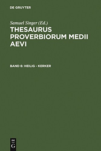 Stock image for heilig - Kerker (Thesaurus proverbiorum medii aevi, Band 6) Kuratorium Singer der SAGW for sale by online-buch-de