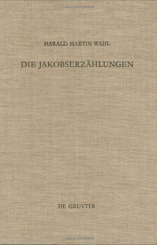 Beispielbild fr Die Jakobserzahlungen: Studien zu Ihrer Mundlichen Uberlieferung, Verschriftung und Historizitat [Beihefte zur Zeitschrift fur die Alttestamentliche Wissenschaft, Band 258] zum Verkauf von Windows Booksellers