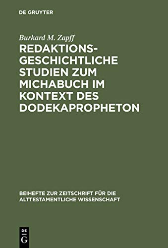 Redaktionsgeschichtliche Studien zum Michabuch im Kontext des Dodekapropheton