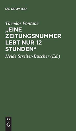 9783110158045: Eine Zeitungsnummer Lebt Nur Zwolf Stunden: Londoner Nachrichten Aus Berlin