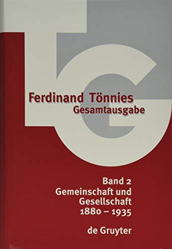 Gesamtausgabe. Band 2: 1880-1935. Gemeinschaft und Gesellschaft. Herausgegeben von Bettina Clausen und Dieter Haselbach. - Tönnies, Ferdinand