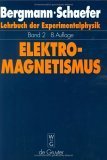 Lehrbuch der Experimentalphysik 2. Elektromagnetismus - Ludwig Bergmann, Clemens Schaefer