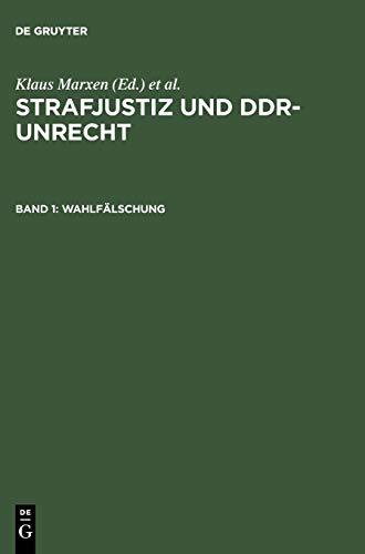 Strafjustiz Und Ddr-Unrecht: Dokumentation (German Edition) - Herausgegeben Von Klaus Marxen, Gerhard Werle