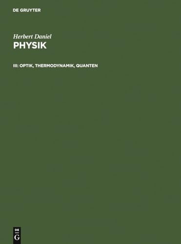 Optik, Thermodynamik, Quanten - Daniel, Herbert