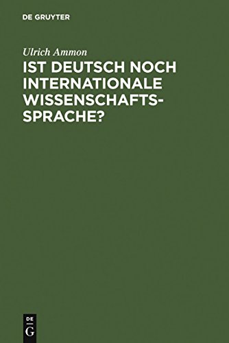 Beispielbild fr Ist Deutsch Noch Internationale Wissenschaftssprache: Englisch Auch Fur Die Lehre an Den Deutschsprachigen Hochschulen (German Edition) zum Verkauf von Books From California