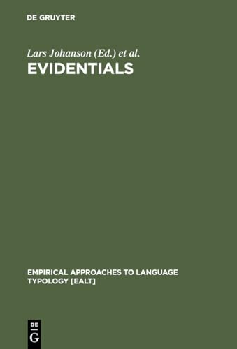 Evidentials Turkic, Iranian and Neighbouring Languages Empirical Approaches to Language Typology 24 Empirical Approaches to Language Typology EALT, 24 - Johanson, Lars