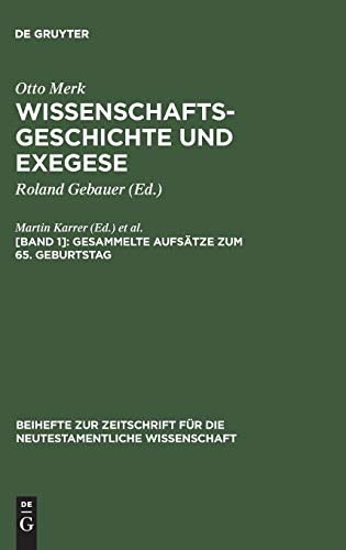 Gesammelte AufsÃ¤tze zum 65. Geburtstag (Beihefte zur Zeitschrift fÃ¼r die neutestamentliche Wissenschaft, 95) (German Edition) (9783110161915) by Karrer, Martin; Meiser, Martin