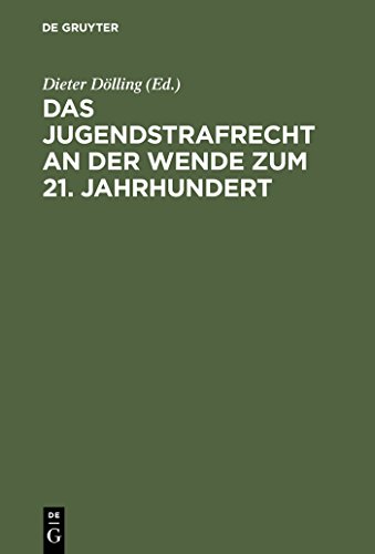 9783110162028: Das Jugendstrafrecht an der Wende zum 21. Jahrhundert: Symposium zum 80. Geburtstag von Dr. Rudolf Brunner am 17. Juni 2000 in Heidelberg