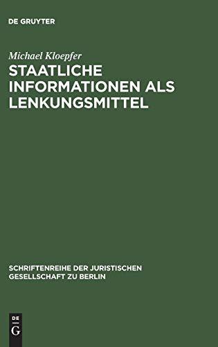 Beispielbild fr Staatliche Informationen als Lenkungsmittel: Dargestellt insbesondere am Problem behrdlicher Warnungen und Empfehlungen im Umweltrecht. Vortrag . Gesellschaft zu Berlin, 157) (German Edition) zum Verkauf von California Books