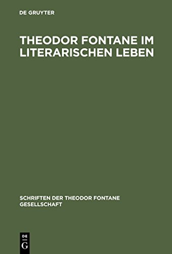9783110162936: Theodor Fontane im literarischen Leben: Zeitungen und Zeitschriften, Verlage und Vereine: 3 (Schriften Der Theodor Fontane Gesellschaft)