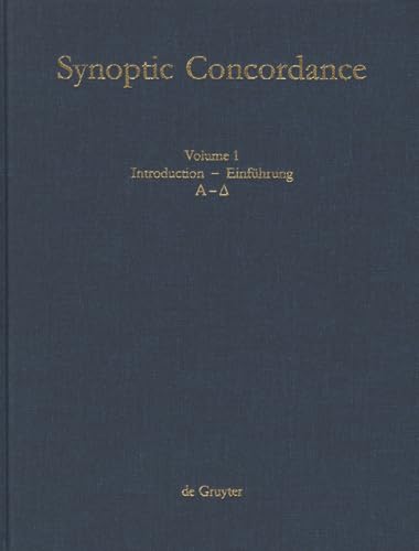 Beispielbild fr Synoptic Concordance: A Greek Concordance to the First Three Gospels in Synoptic Arrangement, Statistically Evaluated, Including Occurrences in Acts, Vol. 1: Introduction - Einf?rung, A zum Verkauf von Windows Booksellers