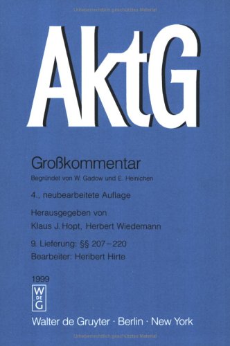 Aktiengesetz. Grosskommentar. Pflichtfortsetzung §§ 207-220 - Hirte, Heribert, Klaus J Hopt und Herbert Wiedemann