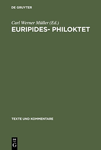 Euripides: Philoktet Testimonien und Fragmente