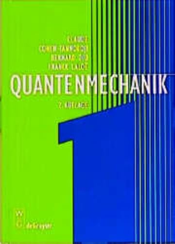 Quantenmechanik - Cohen-Tannoudji, Claude, Bernard Diu und Frank Laloe