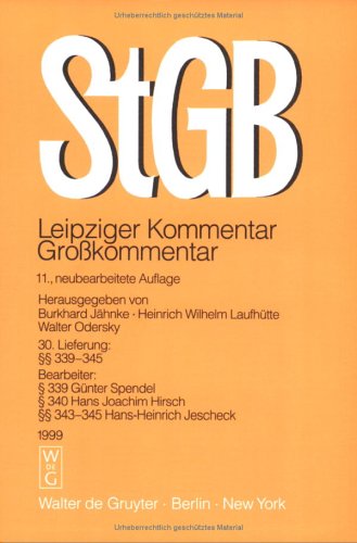 Strafgesetzbuch Leipziger Kommentar: Neubearbeitete Auflage (German Edition) (9783110165081) by Jahnke, Herausgegeben Von Burkhard; Laufhutte, Heinrich Wilhelm; Odersky, Walter