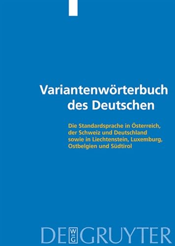 9783110165753: Variantenwrterbuch des Deutschen: Die Standardsprache in sterreich, der Schweiz und Deutschland sowie in Liechtenstein, Luxemburg, Ostbelgien und Sdtirol