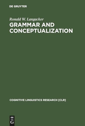 9783110166040: Grammar and Conceptualization: 14 (Cognitive Linguistics Research [CLR], 14)