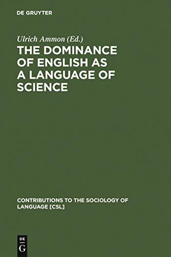 9783110166477: The Dominance of English As a Language of Science: Effects on Other Languages and Language Communities: 84