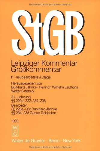 Stgb: Leipziger Kommentar Grobkommentar (German Edition) (9783110166521) by Jahnke, Herausgegeben Von Burkhard; Laufhutte, Heinrich Wilhelm; Odersky, Walter