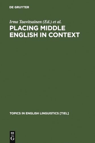 Placing Middle English in Context (Topics in English Linguistics [TiEL], 35)